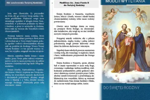 Święta Rodzina z Nazaretu, wzór rodzin chrześcijańskich, do której modlimy się o wiarę i powołania.
