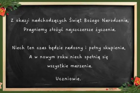 Życzenia dla nauczyciela na Boże Narodzenie i Nowy Rok. Niech ten czas będzie radosny, a marzenia się spełnią. Uczniowie.