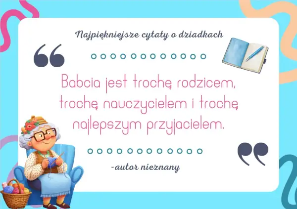 Urocza babcia dzierga na drutach, a obok koszyk z włóczką. Idealne cytaty do albumu dla dziadków, które podkreślają jej wyjątkową rolę.